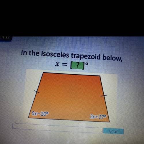 In the isosceles trapezoid below, 5x-20 2x+37 x=?