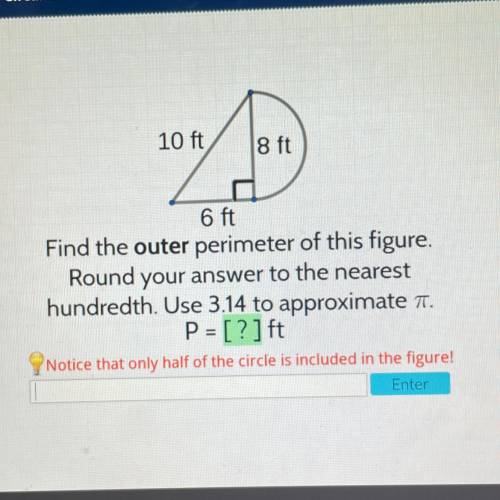 10 ft

8 ft
Help Resources
Skip
6 ft
Find the outer perimeter of this figure.
Round your answer to