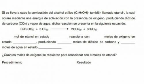 Cuantos moles de oxigeno se requieren para reaccionar 8 moles de etanol?​