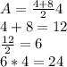 A=\frac{4+8}{2}4\\4+8=12\\\frac{12}{2}  =6\\6*4=24