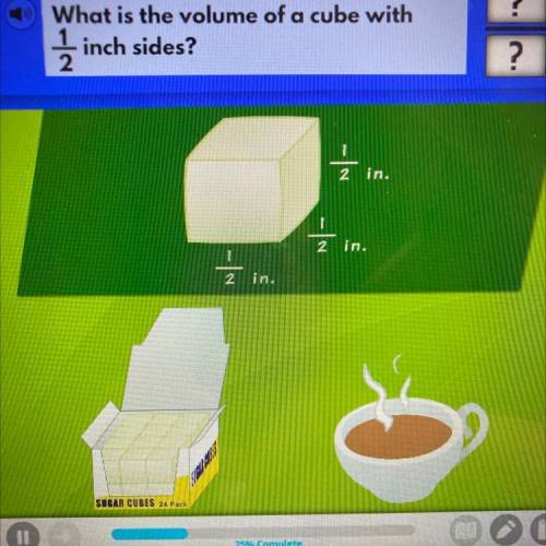 What is the volume of a cube with 1/2 
inch sides?