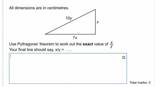 Use pythagorus theorem to work out the exact value of x/y