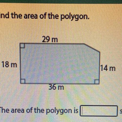 Find the area of the polygon.
question: The area of the polygon is
___ square meters