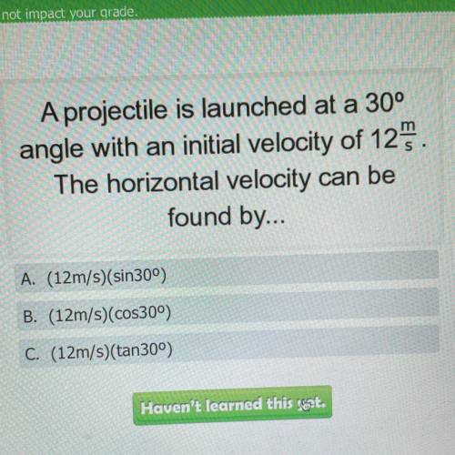 A projectile is launched at a 30°

angle with an initial velocity of 12 m over s. 
The horizontal
