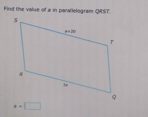 Find the value of a in parallelogram QRST.​