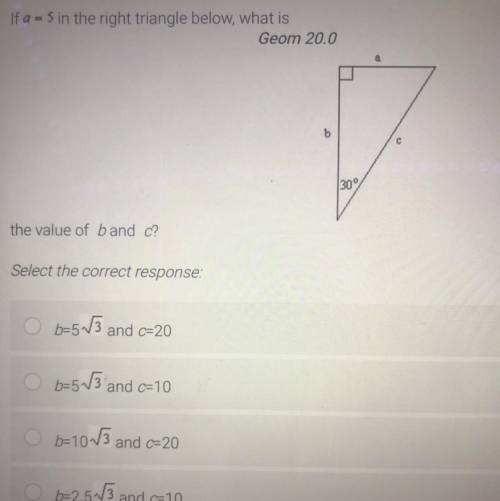If a = 5 in the right triangle what is the value of b and c