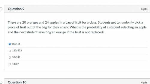 PLZ HELP ASAP

There are 20 oranges and 24 apples in a bag of fruit for a class. Students get