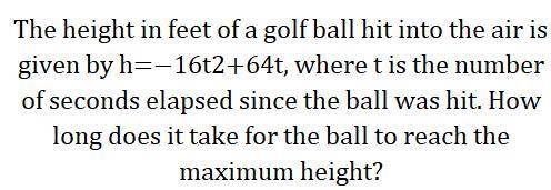 Choose the correct answer and EXPLAIN. The height in feet of a golf ball hit into the air is given