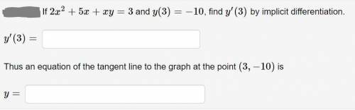 If 2x^2+5x+xy=3 and y(3)=−10, find y′(3) by implicit differentiation.