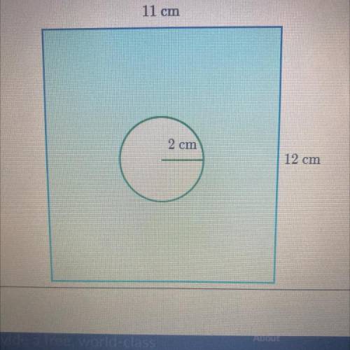 A circle with radius of 2 cm sits inside a 11 cm x 12 cm rectangle.

What is the area of the shade