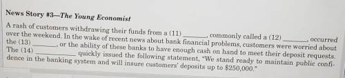 These are the choices fill in the blanks.

asset backed security bank runcredit default swap. capi