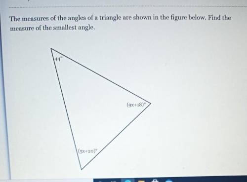 the measures of the angles of a triangle are shown in the figure below. find the measure of the sma