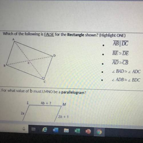Which of the following is FALSE for the Rectangle shown? (Highlight ONE)
