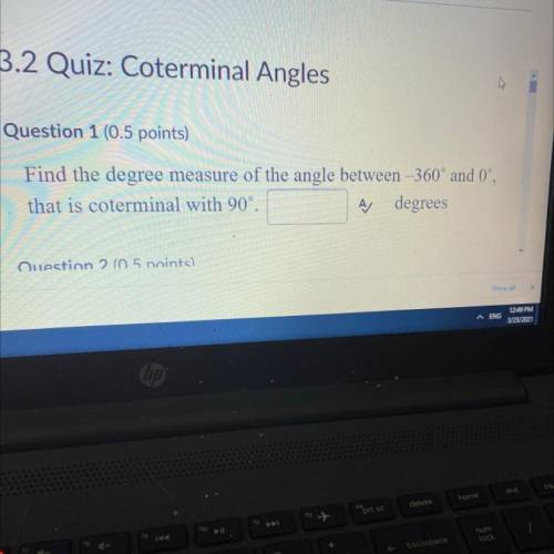 Find the degree measure of the angle between -360 and 0 that is coterninal with 90 degrees