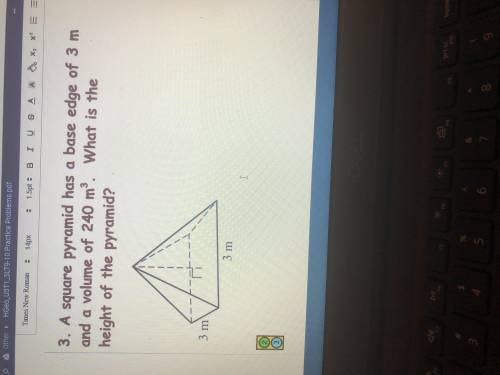 Need help due tonight!!

Geometry volume practice
A square pyramid has a base edge of 3m and a vol