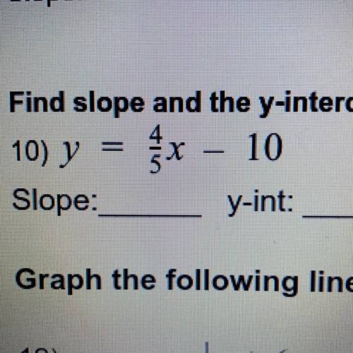 Find slope and the y-intercept of the lines described by the equation below