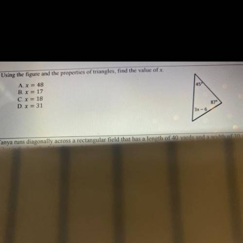Using the figure and the properties of triangles, find the value of x.

A. X = 48
B. x = 17
C. x =