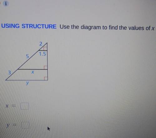 Use the diagram to find the values of x and y​