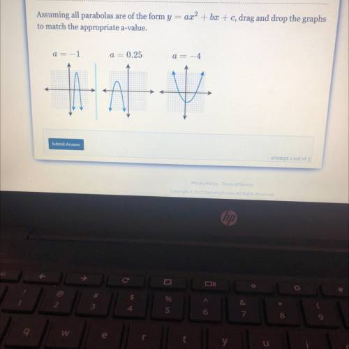 50 points Assuming all parabolas are of the form y = ax^2+ bx + c, drag and drop the graphs

t