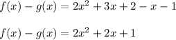 f(x)-g(x)=2x^2+3x+2-x-1\\ \\ f(x)-g(x)=2x^2+2x+1