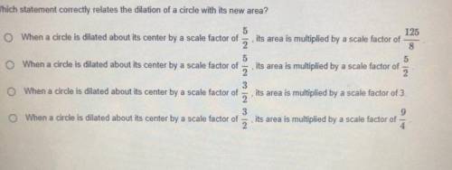 Which statement correctly relates the dilation of a circle with its new area?