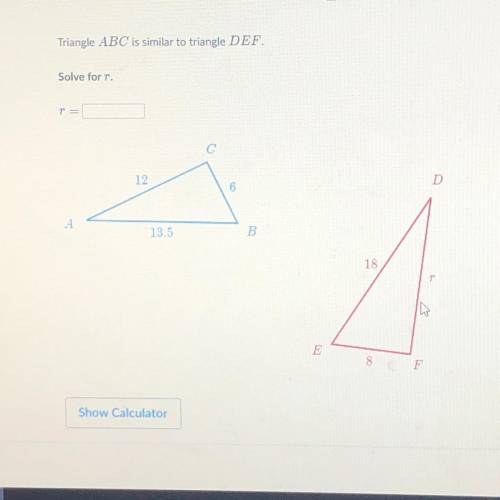Triangle ABC Is similar to triangle DEF solve for r