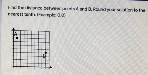 Find the distance between points A and B. Round your solution to the nearest tenth. (Example: 0.0)