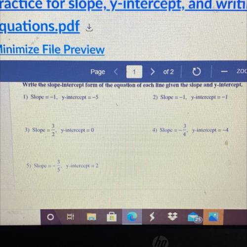 Write the slope intercept form of the equation of each line given the slope and y-intercept.