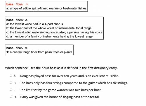 Which sentence uses the noun bass as it is defined in the first dictionary entry?NO LINK!
