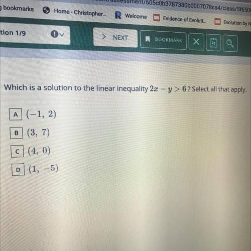 Which is a solution to the linear inequality 2x-y>6 select all that apply

A(-1,2)
B (3,7)
C (4