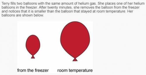 A.She says that as increase in pressure increases the volume of helium gas.

B.She says that a dec