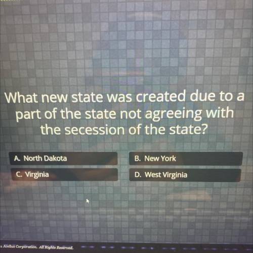 What new state was created due to a

part of the state not agreeing with
the secession of the stat