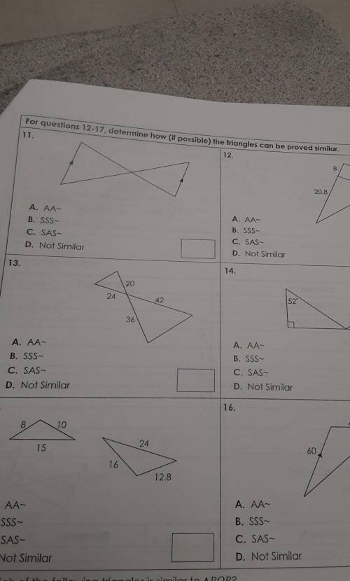 For questions 12-17, determine how (if possible) the triangles can be proven similar.​