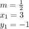 m= \frac {1}{2} \\x_1= 3 \\y_1= -1