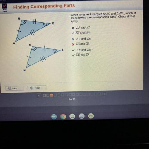 Finding Corresponding Parts: Given congruent triangles ABC and MNL, which of the following are corr