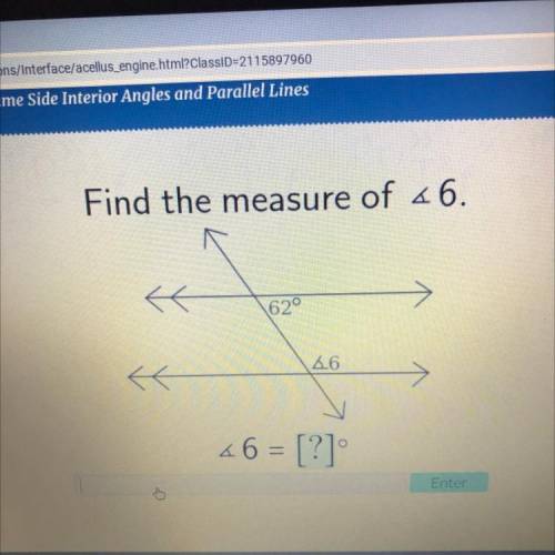 Find the measure of 46.

6
620
6.6
{
66 = [?]
2003 - 2021 Stellus Corporation. All Rights Reserved