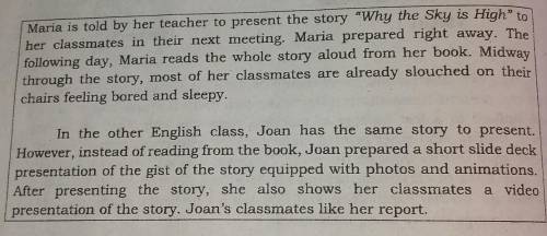 Comprehension questions:

1. Did Maria and Joan have the same tasks to do in their respective clas