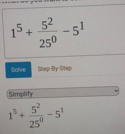 Can someone help me with this?1⁵ + 5² / 25⁰ - 5¹=​