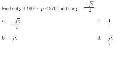 Find cot theta if 180° < theta < 270° and cos theta = - sqrt 3/2