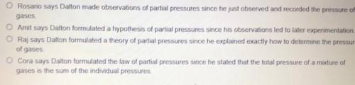 John Dalton said that the total pressure (Pt) exerted by a mixture of gases in a container is equal