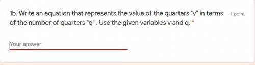 Write an equation that represents the value of the quarters v in terms of the number of quarters
