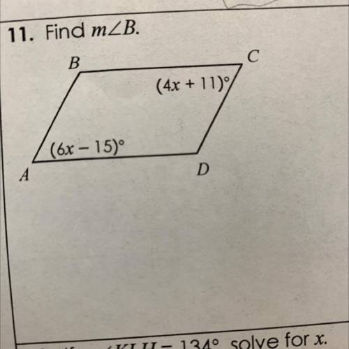 11. Find mZB.
С
B
(4x + 11)
(6x – 15°
D
A