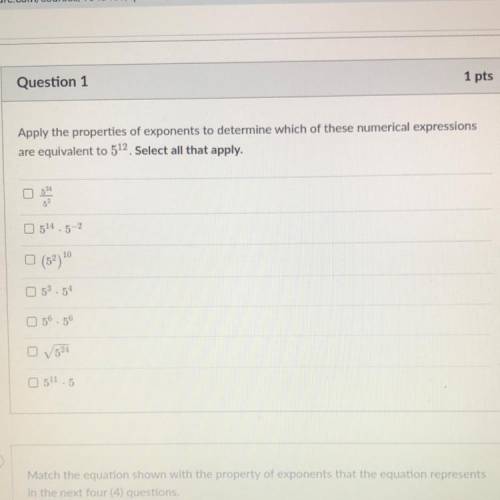 Apply the properties of exponents to determine which of these numerical expressions

are equivalen