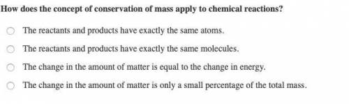 How does the concept of Conservation of Mass apply to chemical reactions?