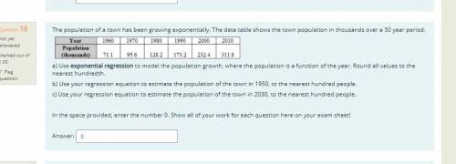 exponentialthe population of a town has been growing exponentially. the data table shows the town p