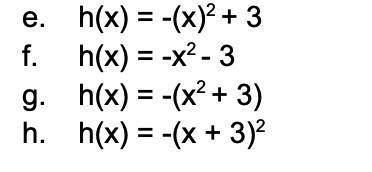 Will mark Brainliest!

f(x) = x 2 for all real numbers x. The graph of the function h(x) is the re