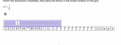 Factor this expression completely, then place the factors in the proper location on the grid. x^3 1