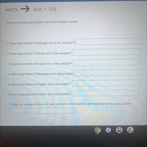 H2CO: → H2O + CO2

Answer the following question about the equation above.
1. How many atoms of Hy