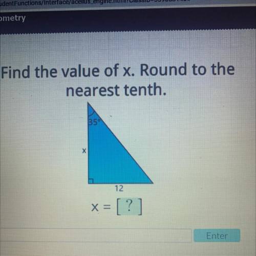 Help asap

IS
Find the value of x. Round to the
nearest tenth.
35
х
12
X=
= [ ?]