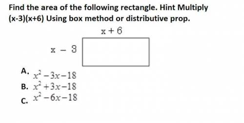 Question 5: Find the area of the following rectangle. Hint: multiply the binomials (x-3)(x+6).
